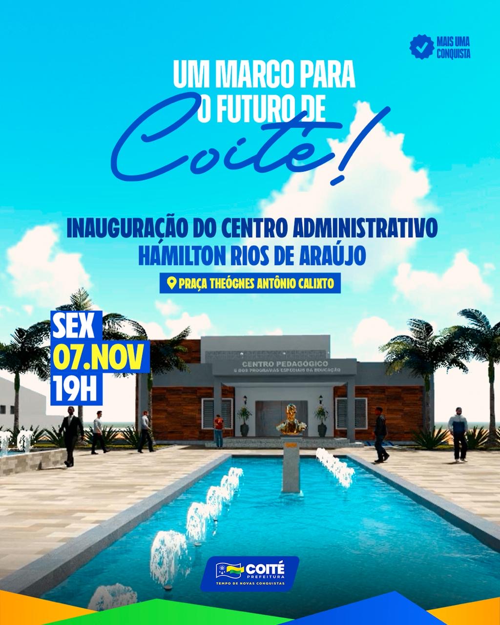 Coité inaugura o Centro Administrativo Hamilton Rios de Araújo representando um marco para a história do município